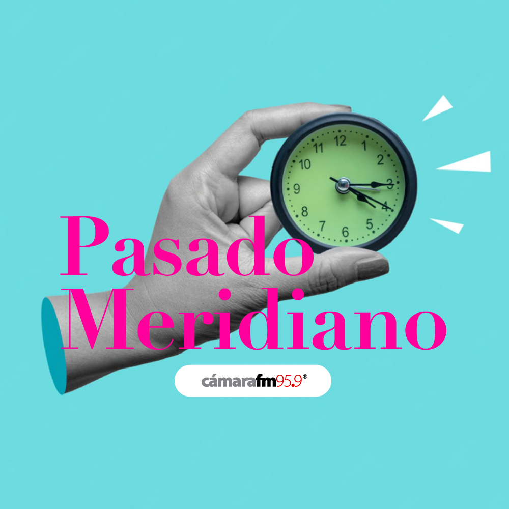 Pasado Meridiano - Cámara FM